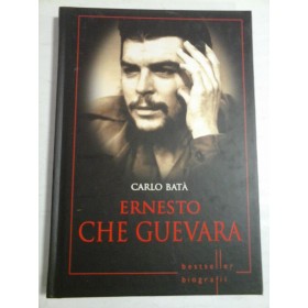 ERNESTO CHE GUEVARA - CARLO BATA 